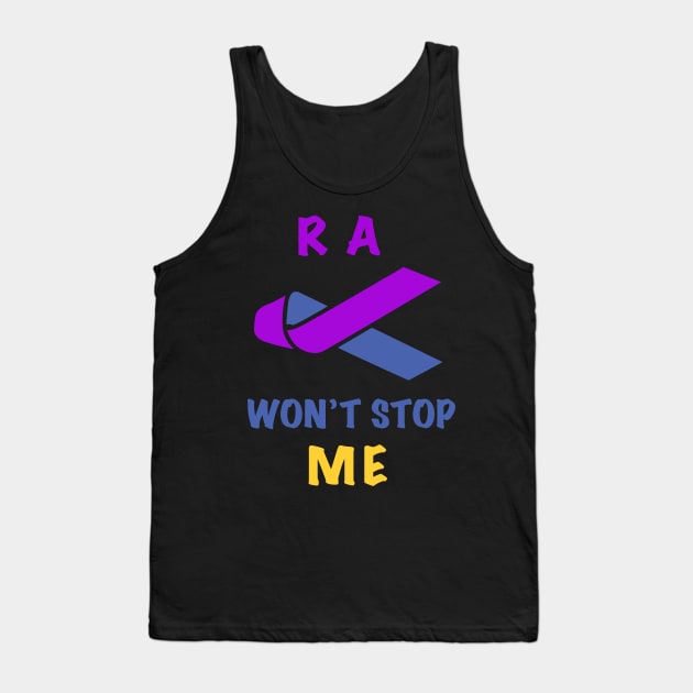 Rheumatoid Arthritis Awareness - Won't Stop ME Tank Top by Kangavark